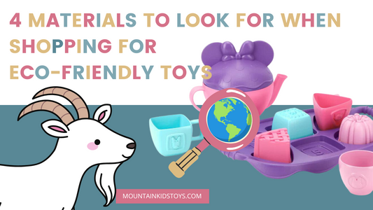 4 Materials to Look for when Shopping for Eco-Friendly Toys