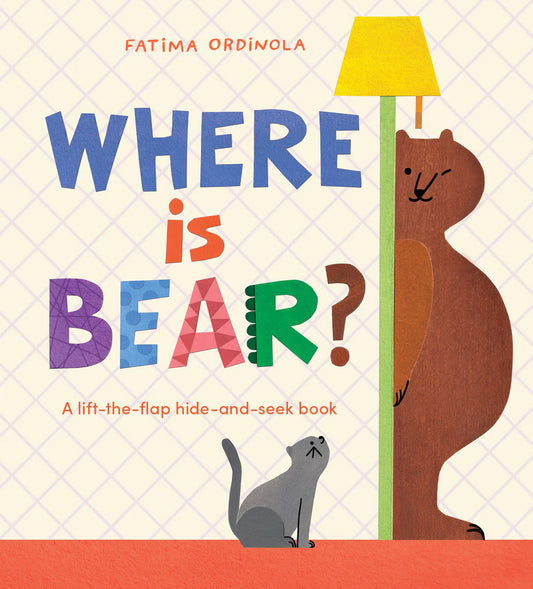 Where is Bear - Hide and Seek Lift a Flap Book